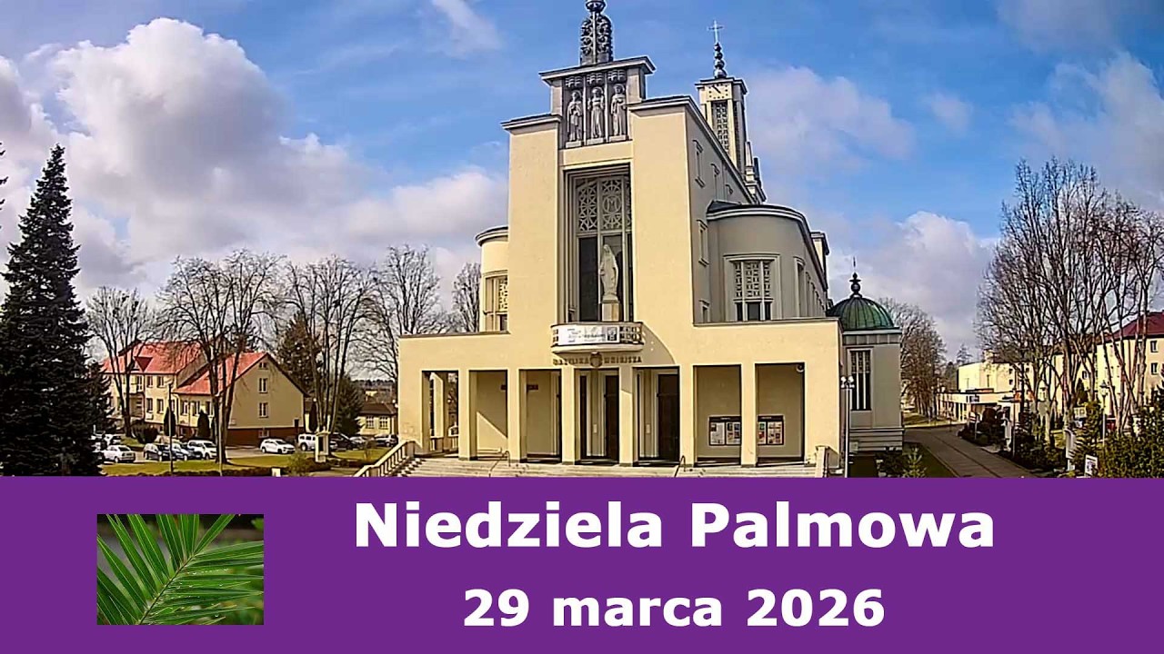 29.03 g.13:00 Msza święta | Niedziela Palmowa, czyli Męki Pańskiej | NIEPOKALAN&Oacute;W &ndash; bazylika