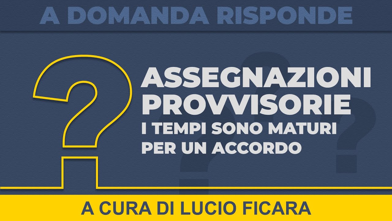 Assegnazioni provvisorie, i tempi sono maturi per un accordo
