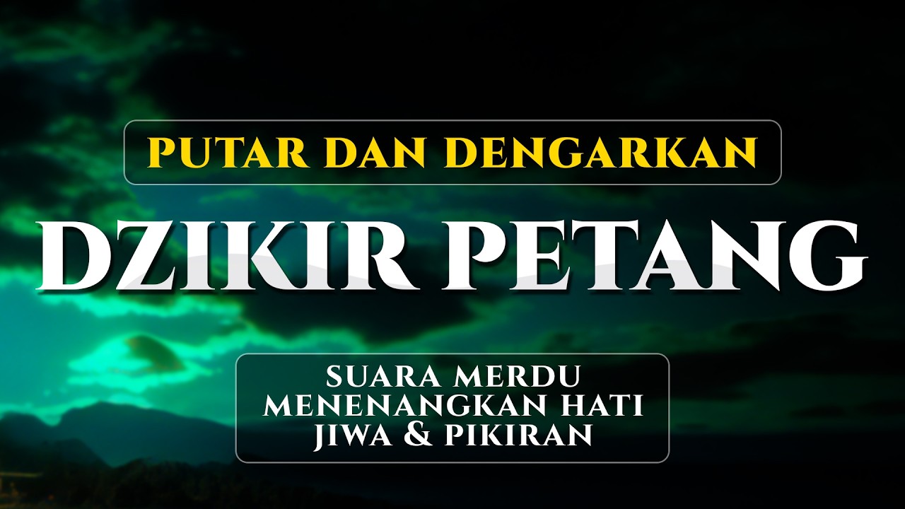 Dzikir Petang, Merdu dan Menenangkan Hati - ZAIN ABU KAUTSAR