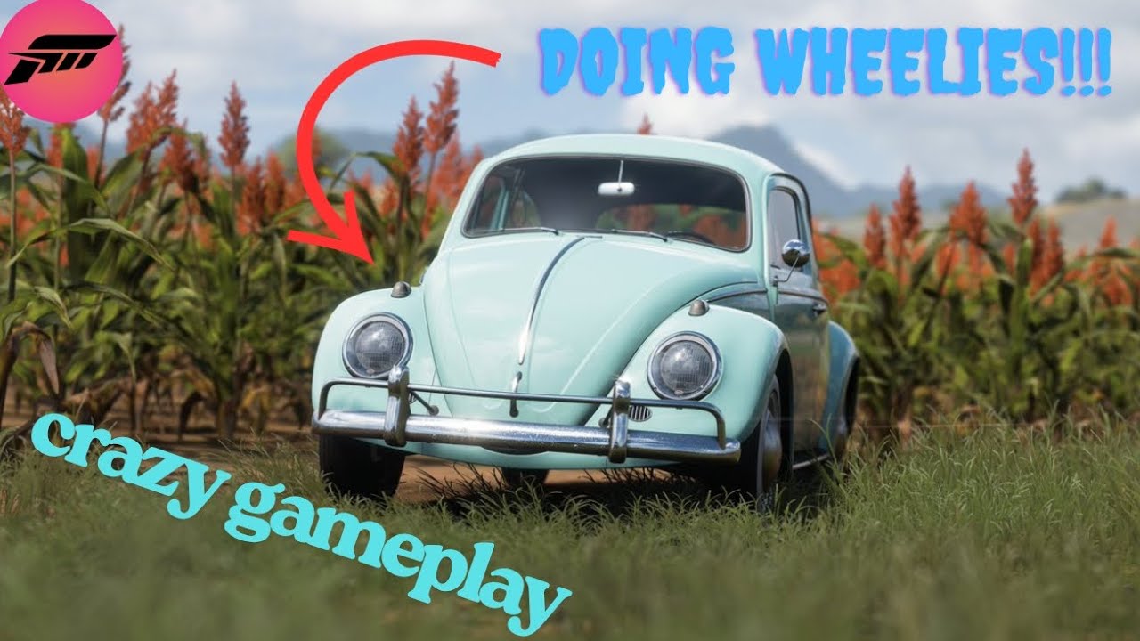 DOING A WHEELIE IN FH5 IN A BEETLE!!!