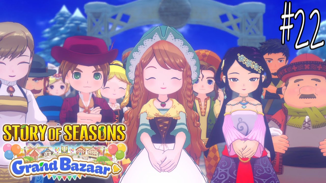Nyicil Persahabatan Dengan Warga & Capai Rank 30 Bazaar - Story of Seasons : Grand Bazaar #22