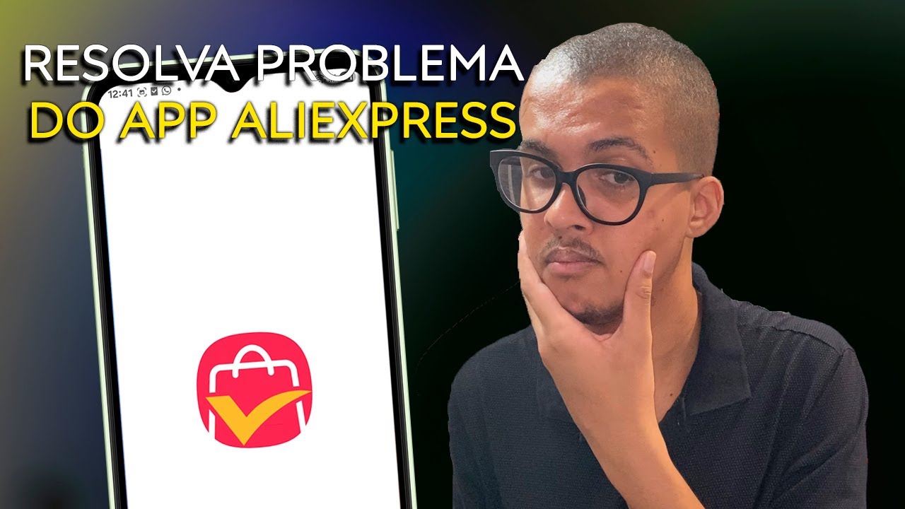 O APP ALIEXPRESS NÃO ABRE OU NEM CARREGA CELULAR - SOLUÇÃO