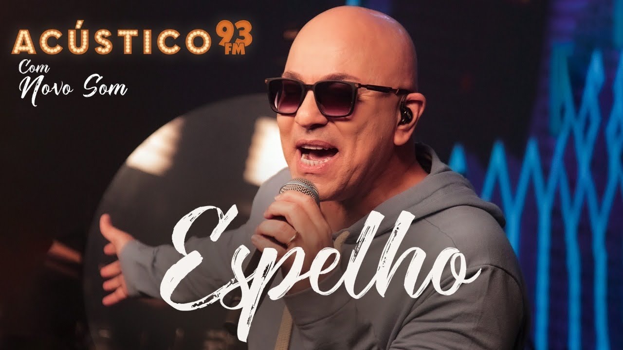 Novo Som - Espelho - Acústico 93 - 2022