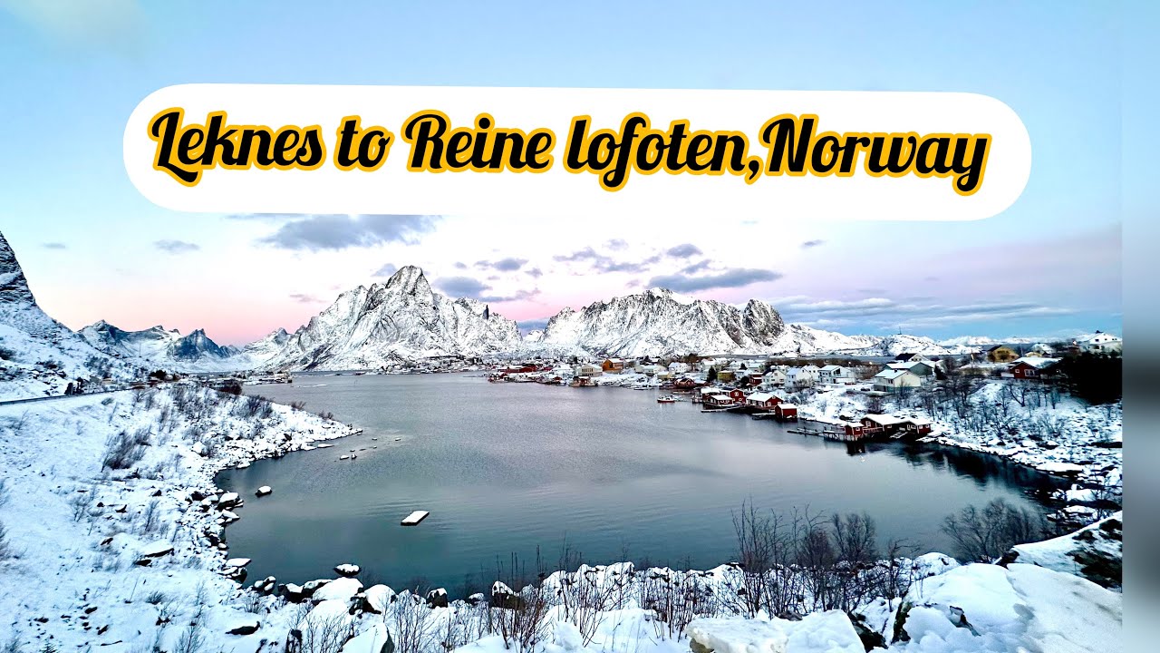 Leknes to Reine Lofoten,Norway