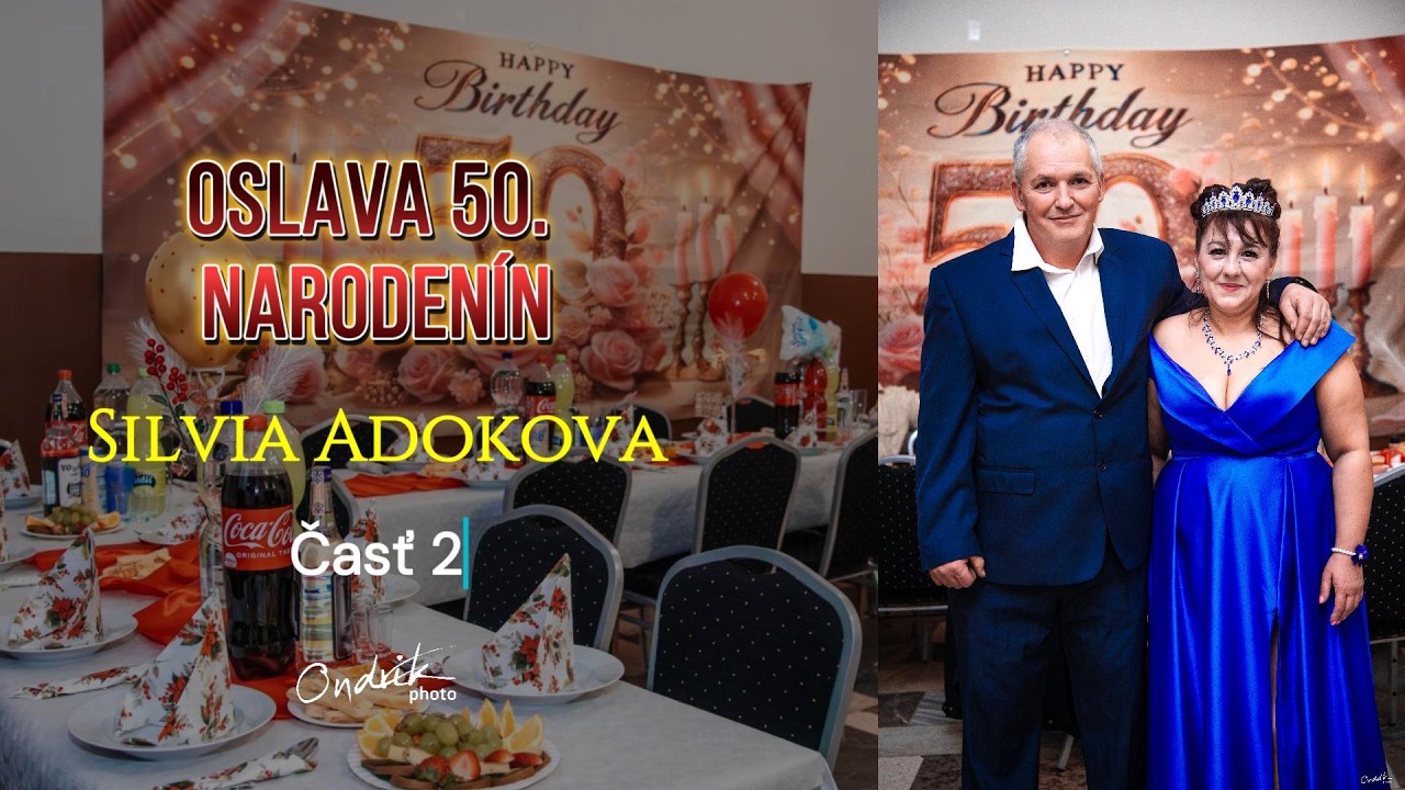 Oslava 50. Narodenín Silvia Adokova - 2. Časť
