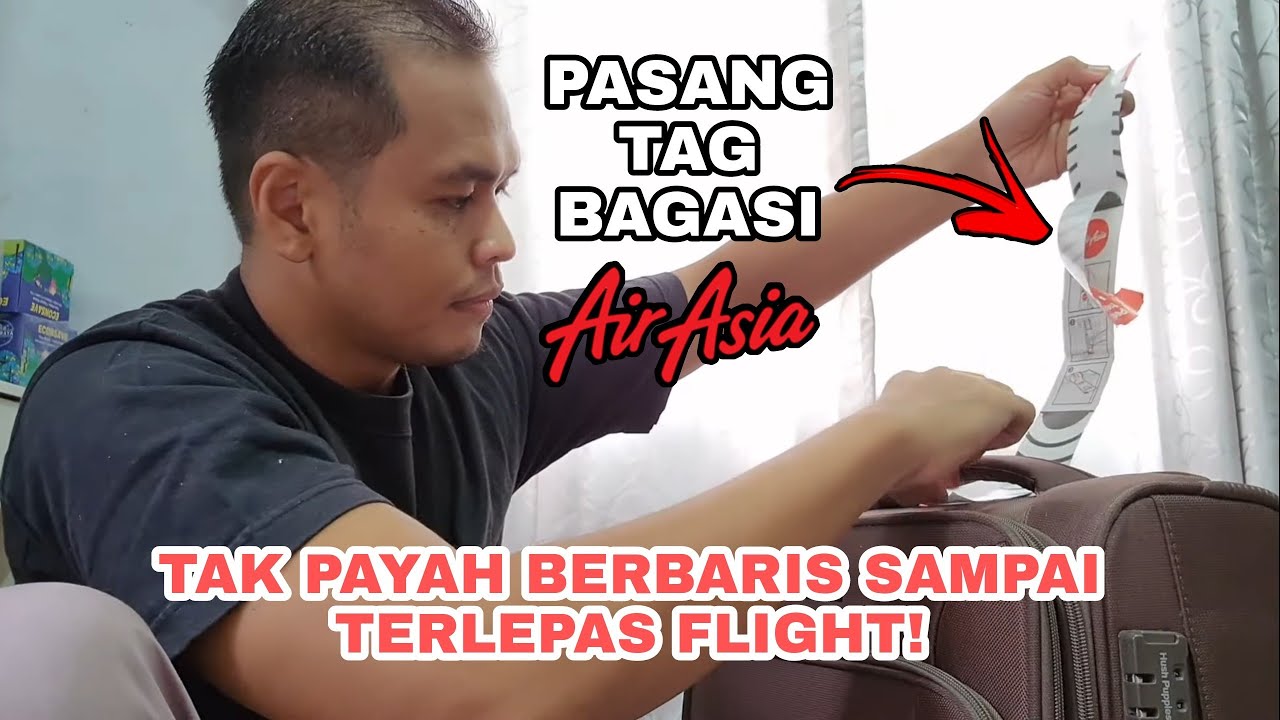 Cara pasang tag beg dan proses self drop beg bagasi Air Asia