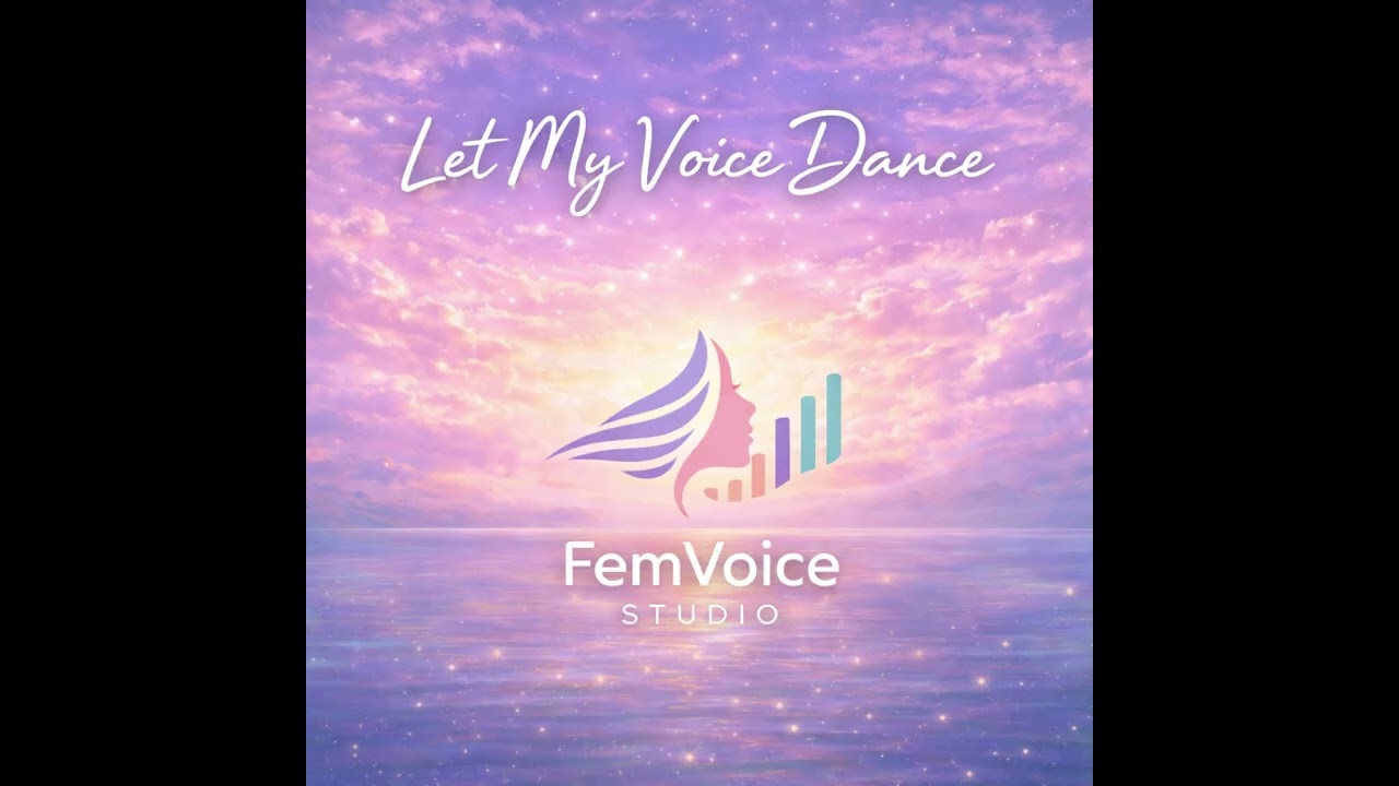 Let My Voice Dance | Feminine Intonation & Flow Training – FemVoice Studio