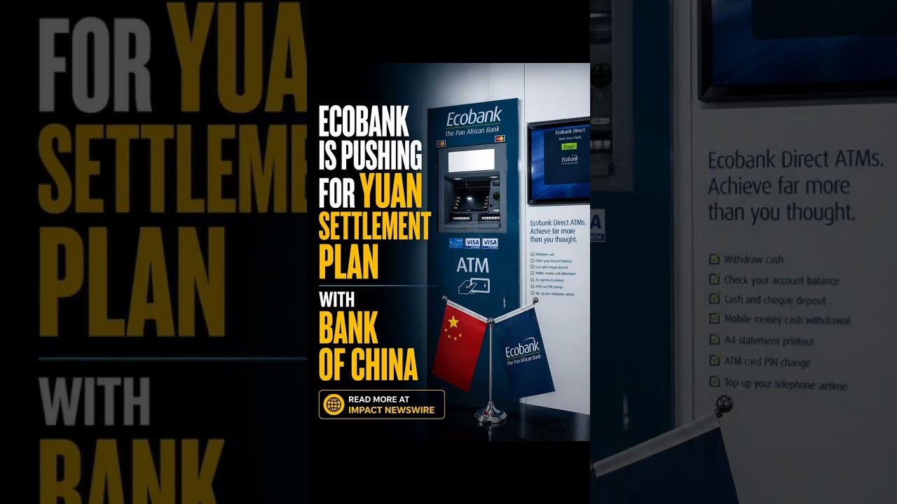 Ecobank is Pushing for Yuan Settlement Plan with Bank of China Read More -