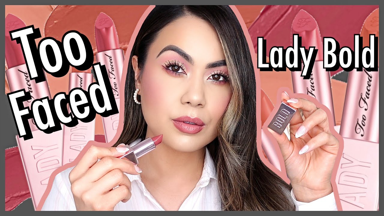 Too Faced Lady Bold Cream Lipstick Review
