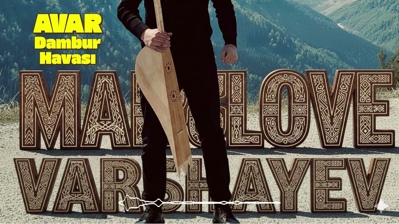 AVAR Dambur Havası | MaaruLOVE x Shamil Varshayev