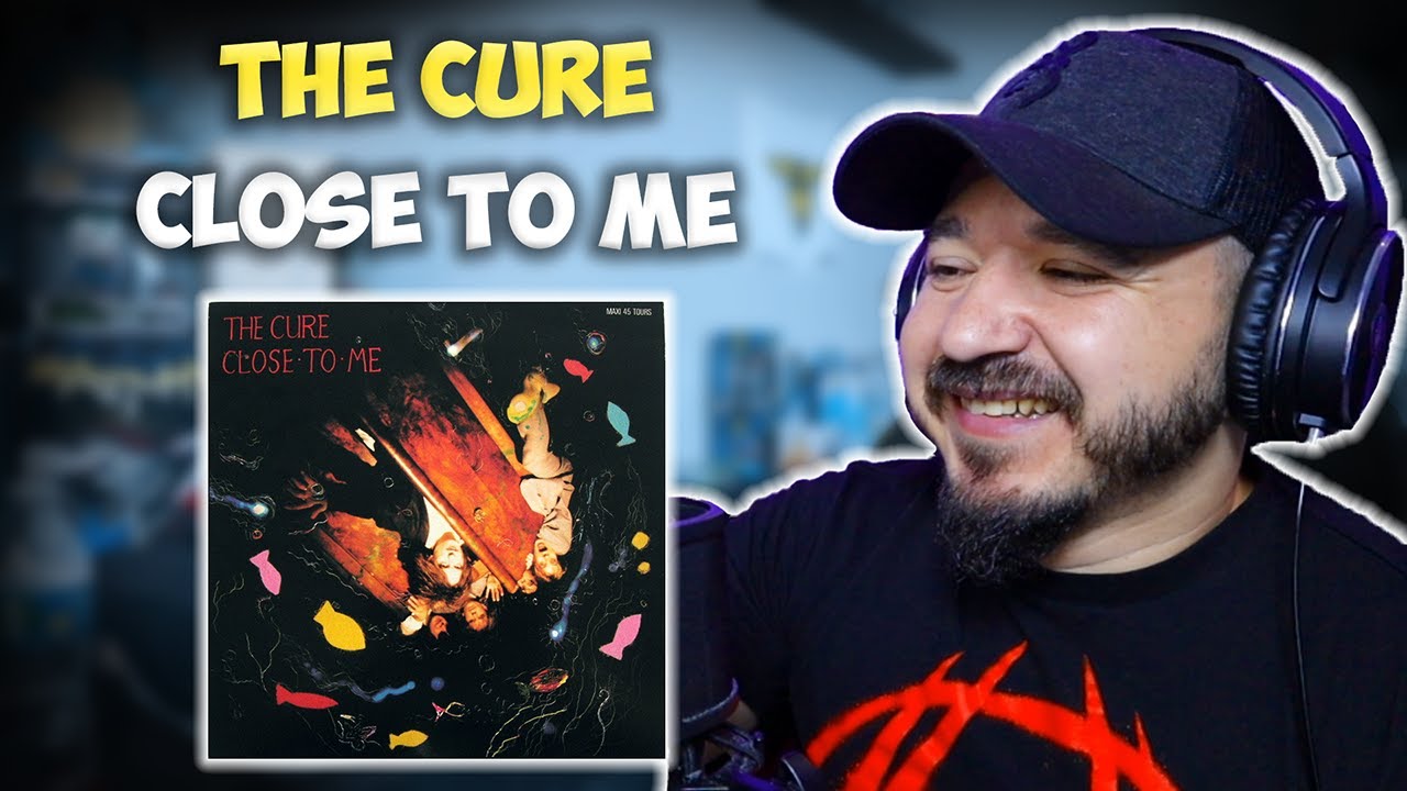 THE CURE - Close to Me | FIRST TIME HEARING REACTION