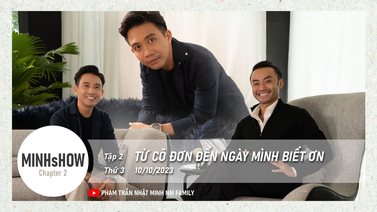 Từ cô đơn đến ngày mình biết ơn - Minh Nhựa, Dustin | MINHsHOW Chapter 2 - Tập 2