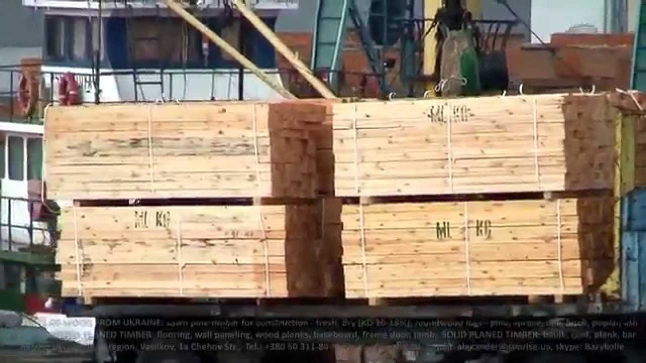 Exports of fresh sawn pine timber / lumber from Ukraine. Imports in Turkey. Supply by ship parties.
