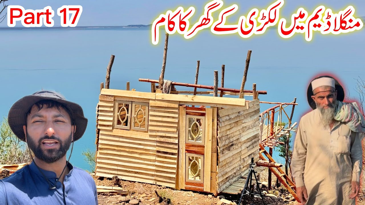 Wood House in Mangla Dam | Part 17 | Building My Dream House in Forest