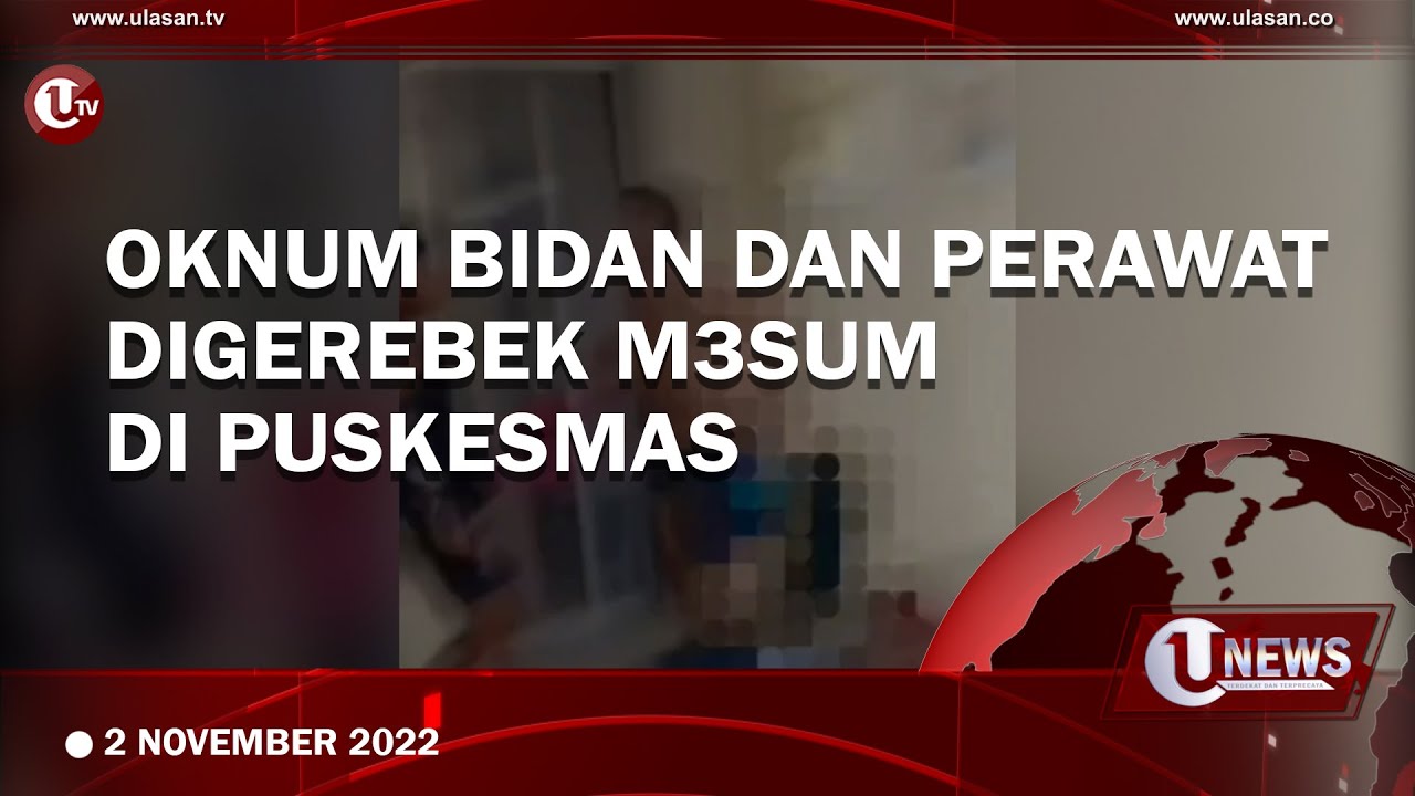 OKNUM BIDAN DAN PERAWAT DIGEREBEK M3SUM DI PUSKESMAS | U-NEWS