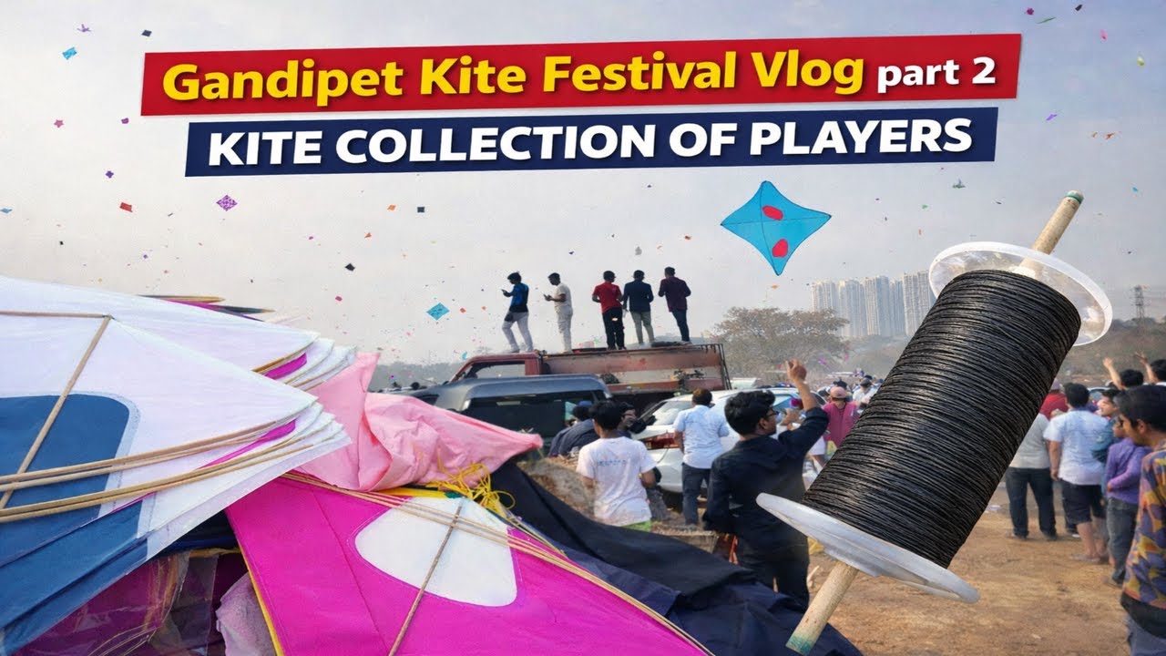 Gandipet Kite Festival 2026 🪁 | Pro Players Kite Collection🔥| Vlog Part 2 #gandipetkitefestival