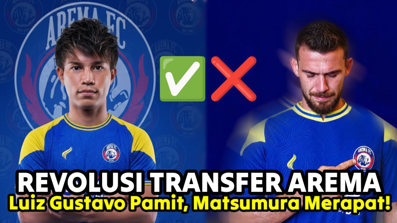 REVOLUSI TRANSFER AREMA: Luiz Gustavo Pamit Karena Cedera, Ryo Matsumura Resmi Merapat!