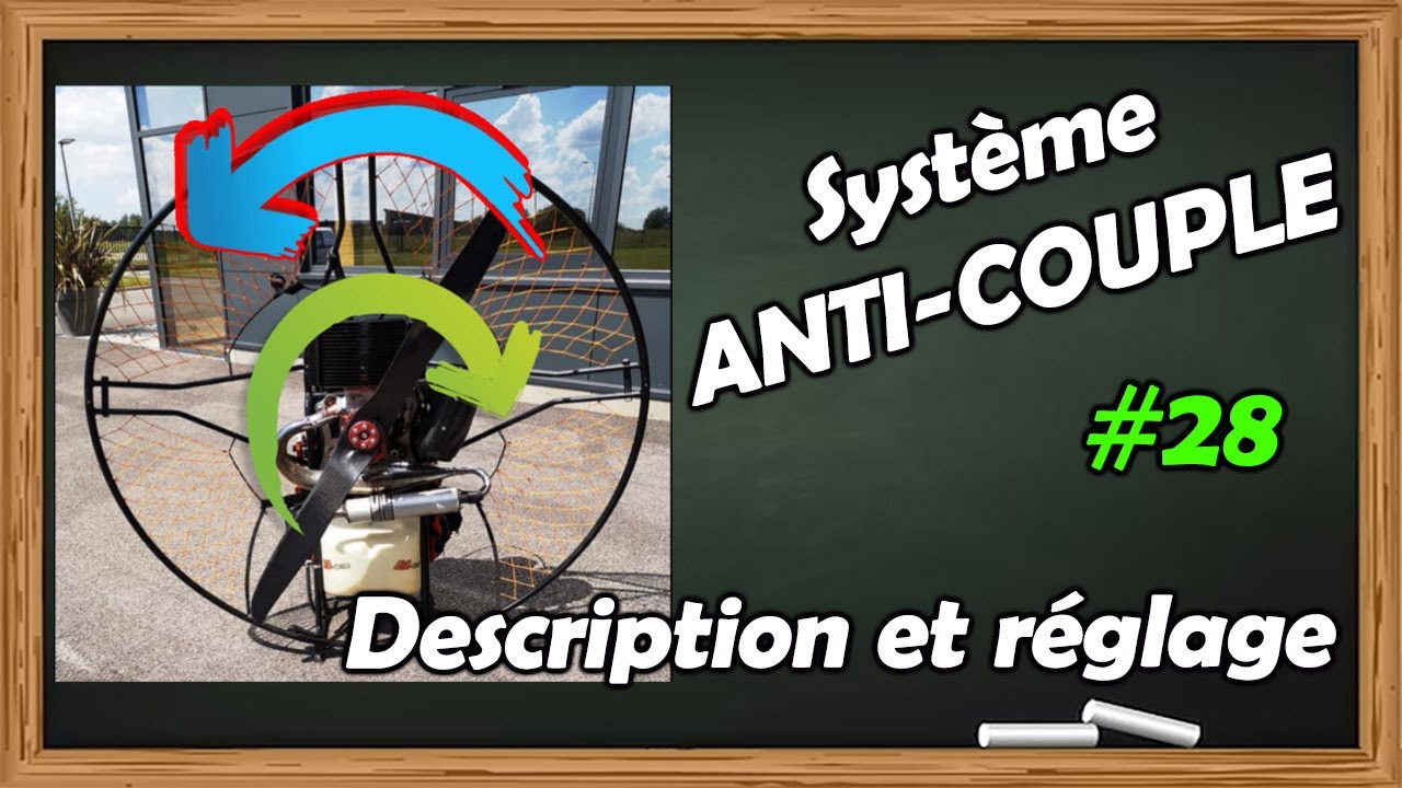 #28 - PARAMOTEUR - Description des systèmes anti-couple et réglages.