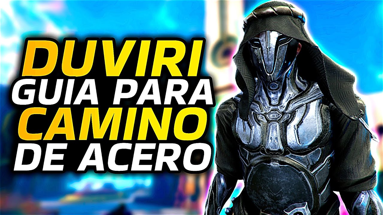 Warframe: Guía de Duviri en Camino de Acero Completa