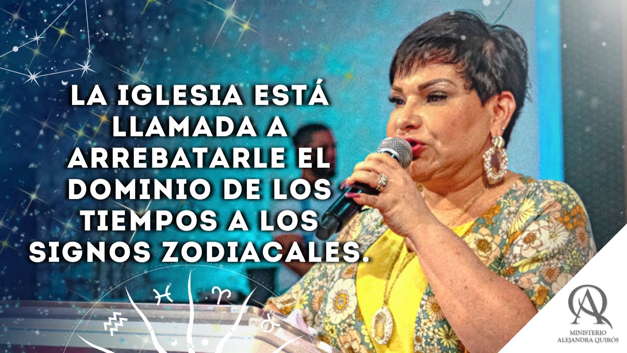 LA IGLESIA VS LOS 12 TRONOS ZODIACALES - Profeta Alejandra Quirós