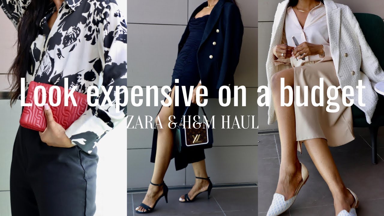 HOW TO LOOK EXPENSIVE ON A BUDGET | ZARA / H&M HAUL