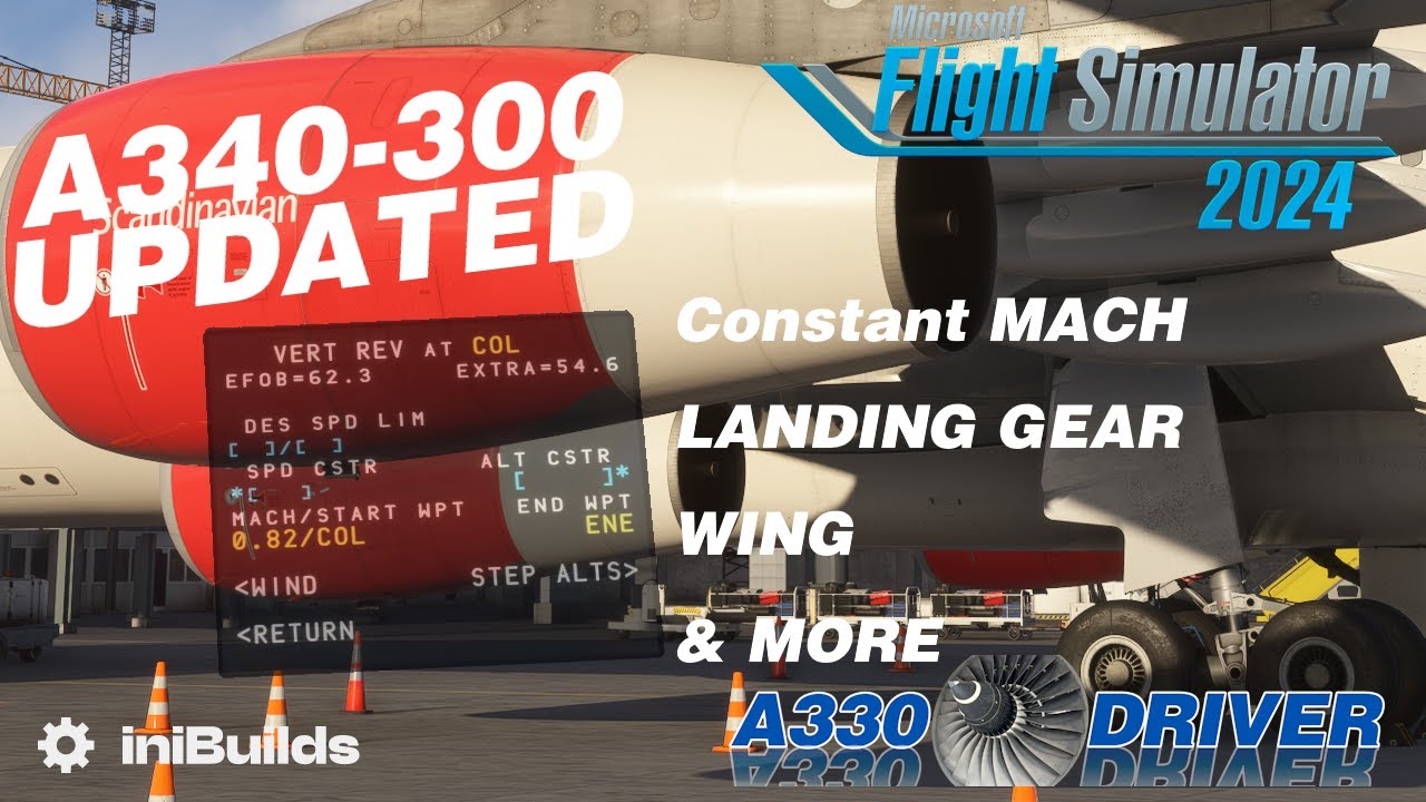 iniBuilds A340 UDPATE 1.0.3 RELEASED - CONSTANT MACH ADDED, Landing Gear and Wings Corrected & More