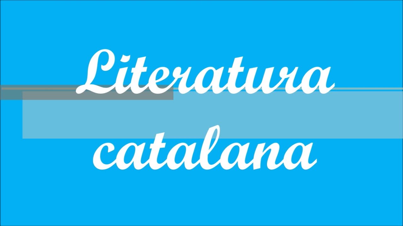EBAU Illes Balears - Literatura Catalana - La literatura catalana del segle XX fins l'actualitat