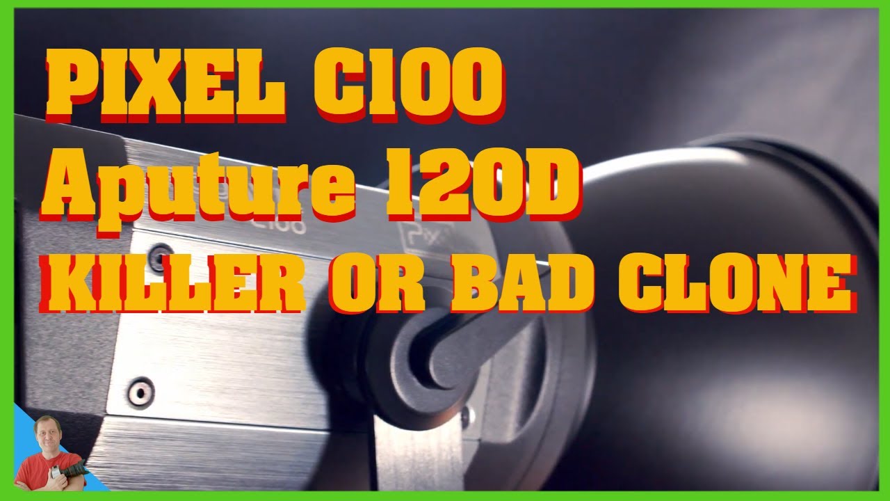 PIXEL C100 Light a cheap alternative to Aputure 120D or is it a Aputure killer or bad clone?