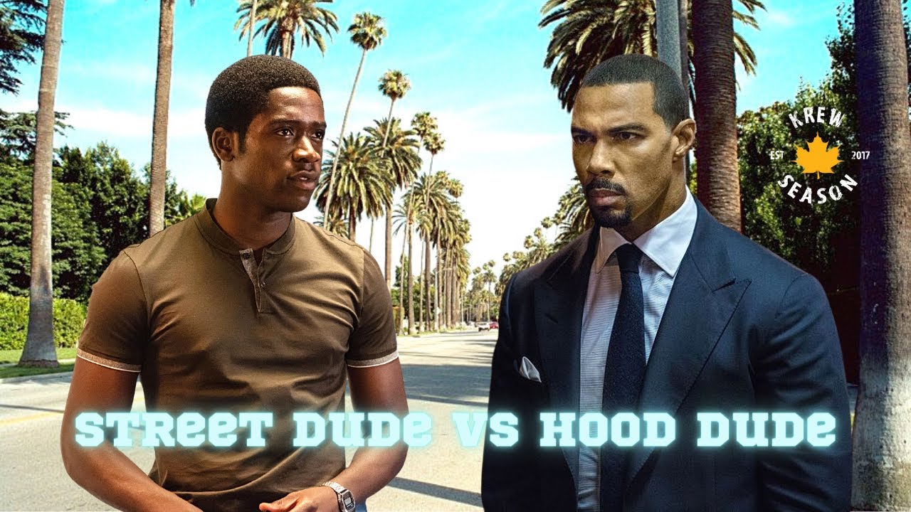 The Difference Between A Hood Dude & Street Dude!