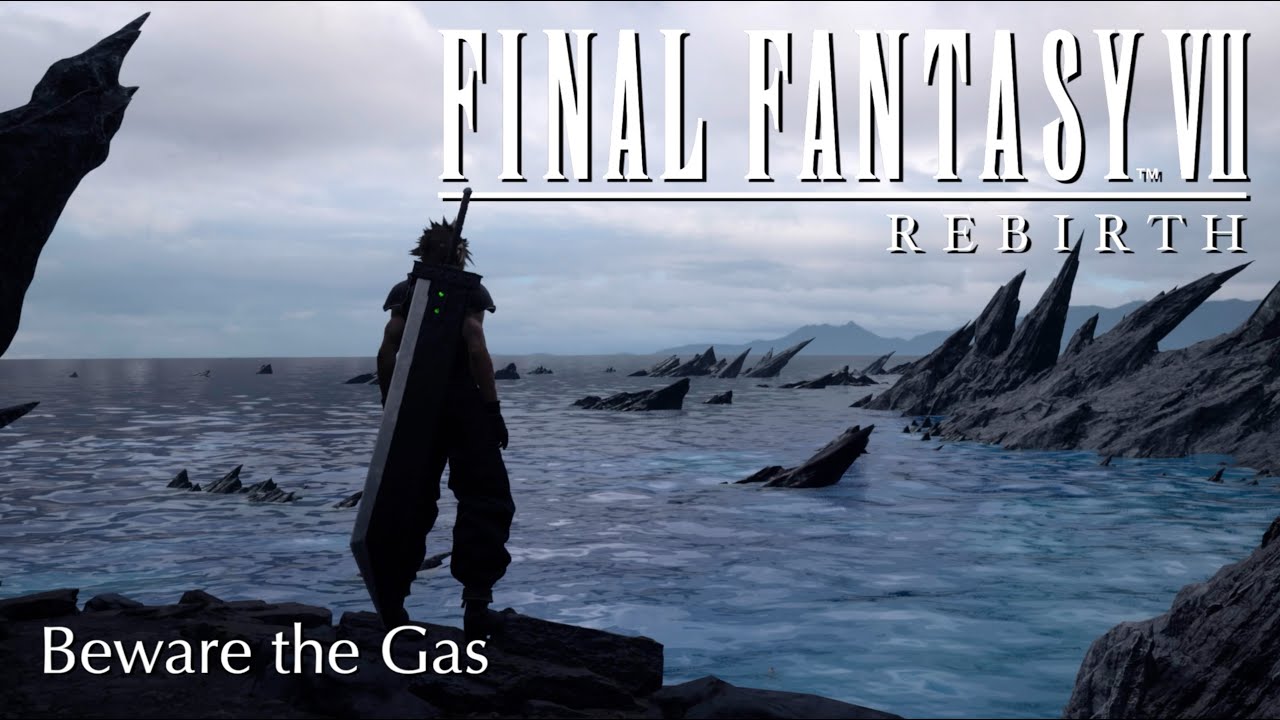🎵Beware the Gas - FFVII REBIRTH
