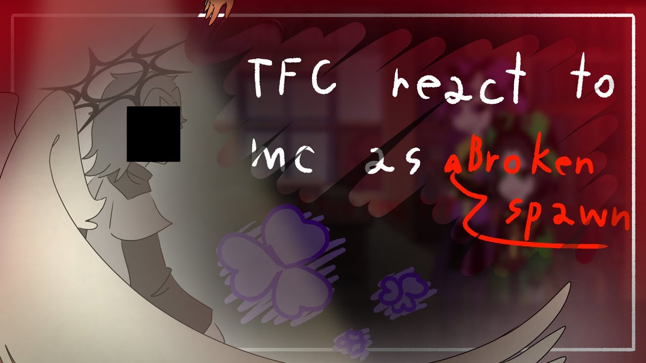 TFC react to mc as broken spawn ||x2|| #reaction #reaction #gacha #tfc #tiktok 
