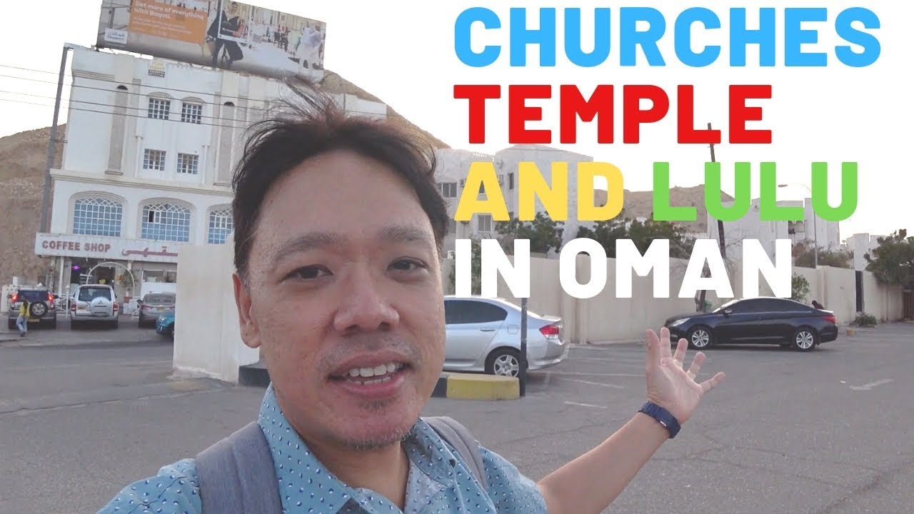 #53 OMAN 🇴🇲 | OMANI CHURCHES and a TEMPLE here