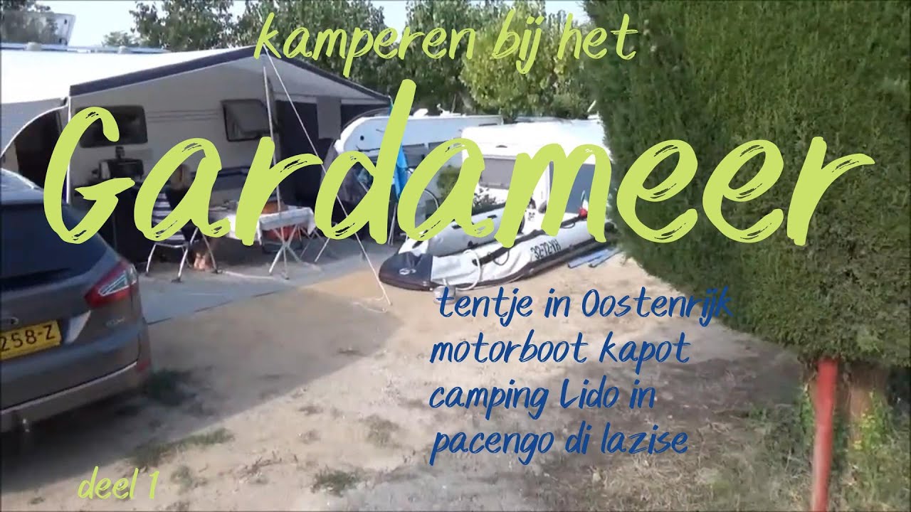 Kamperen bij het  Gardameer Italie deel 1