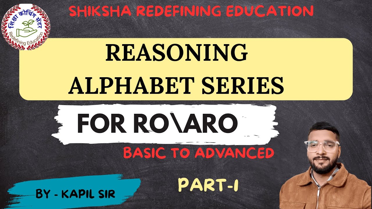 ALPHABET SERIES -1 [ REASONING ] FOR RO\ARO\LOWER & UPPER PCS BY KAPIL SIR