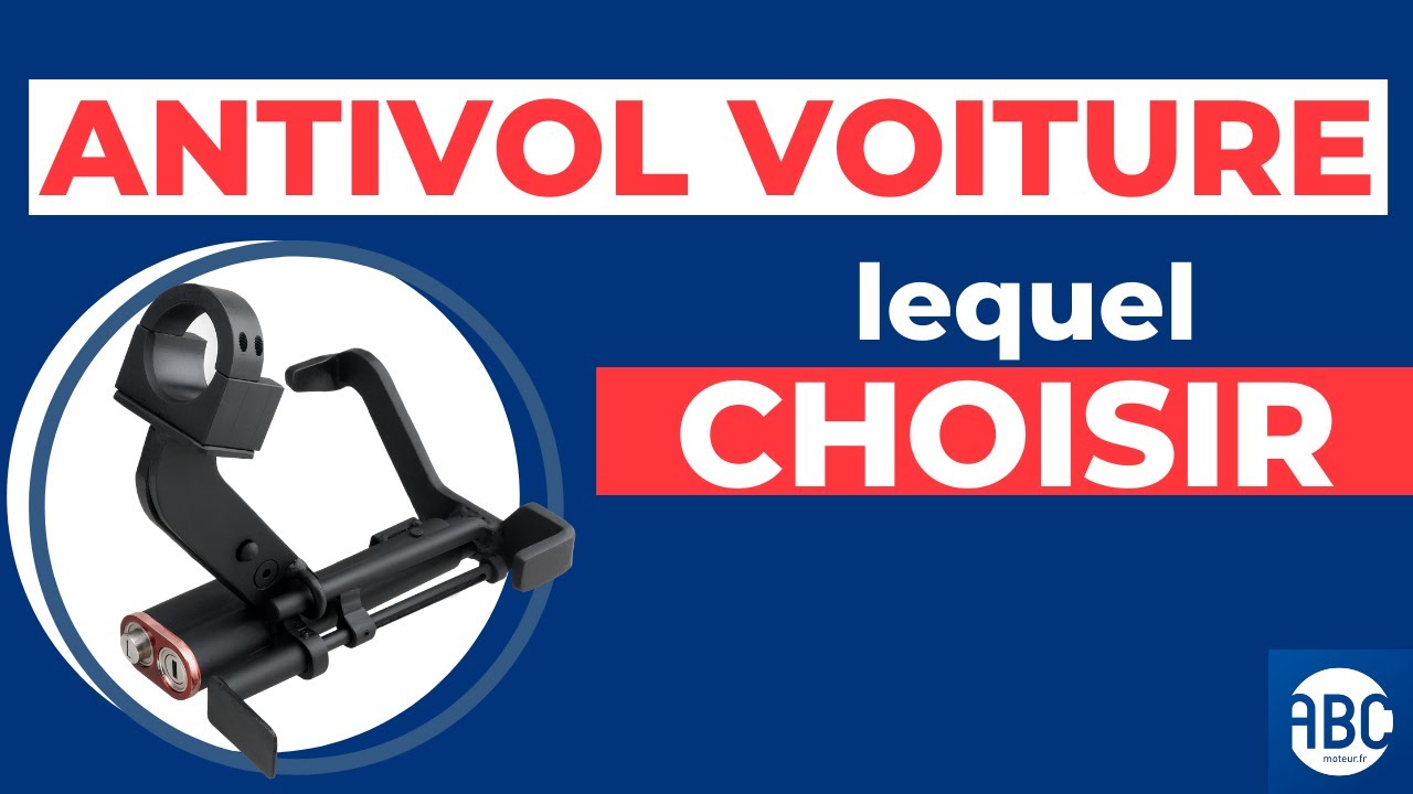 Antivol voiture : les meilleures protections contre le vol automobile
