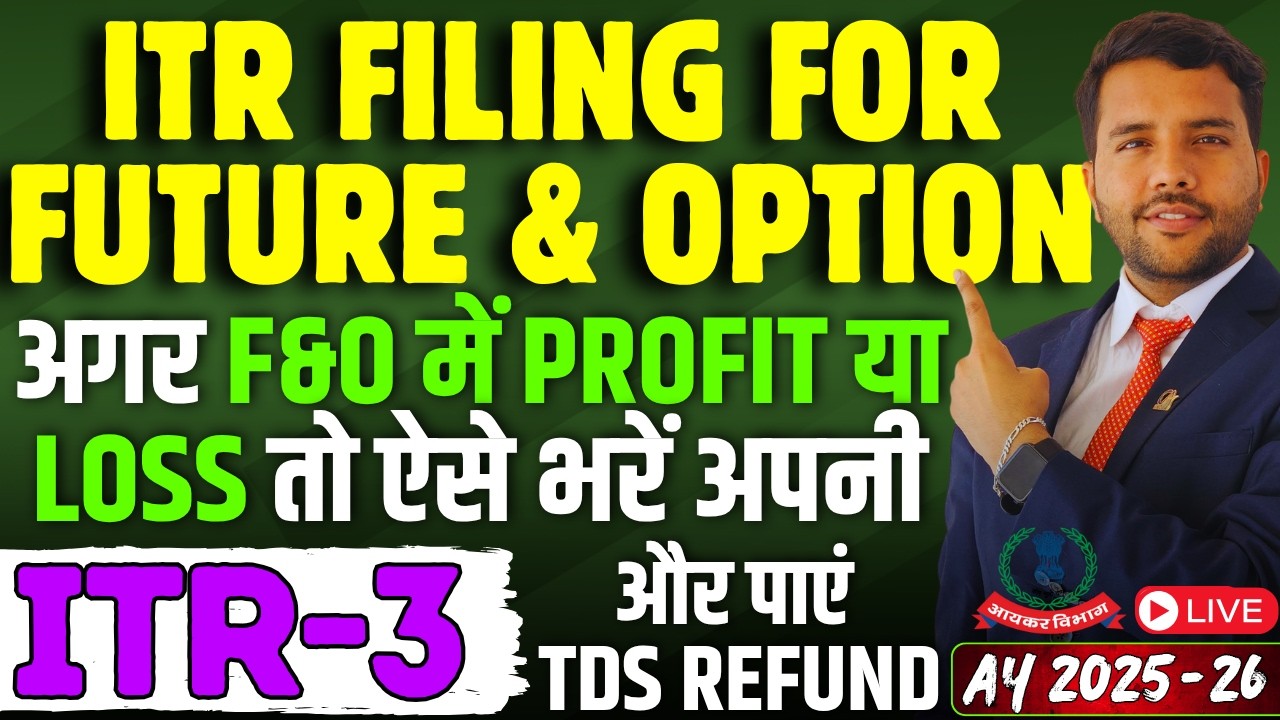 ITR 3 Online Filing AY 25-26 F&O Future and Options Loss Profit LTCG STCG Mutual Funds Salary
