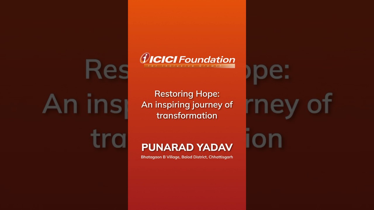 Punarad Yadav&rsquo;s inspiring journey of transformation with the support of ICICI Academy for Skills