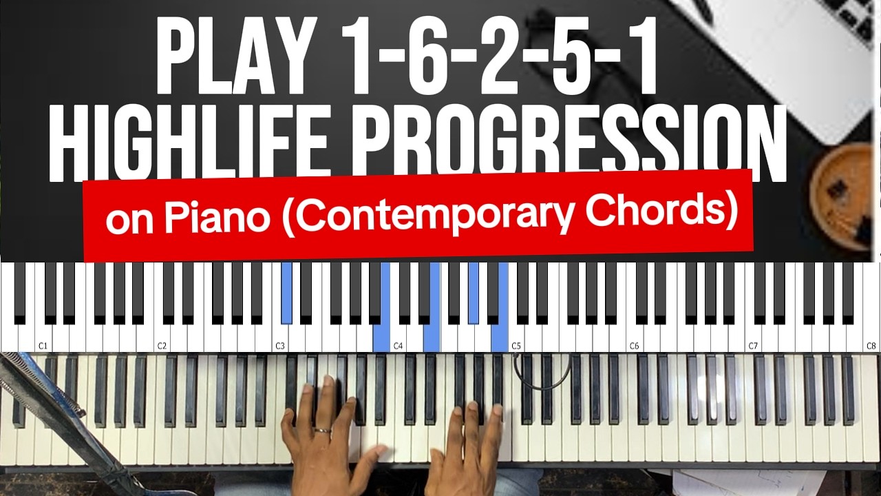 How To Play 1-6-2-5-1 Highlife Progression on Piano (Contemporary Chords) |Gospel Piano Lessons