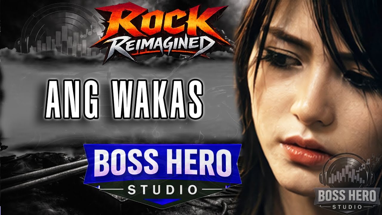 BOSS HERO | Ang Wakas (ROCK Reimagine)