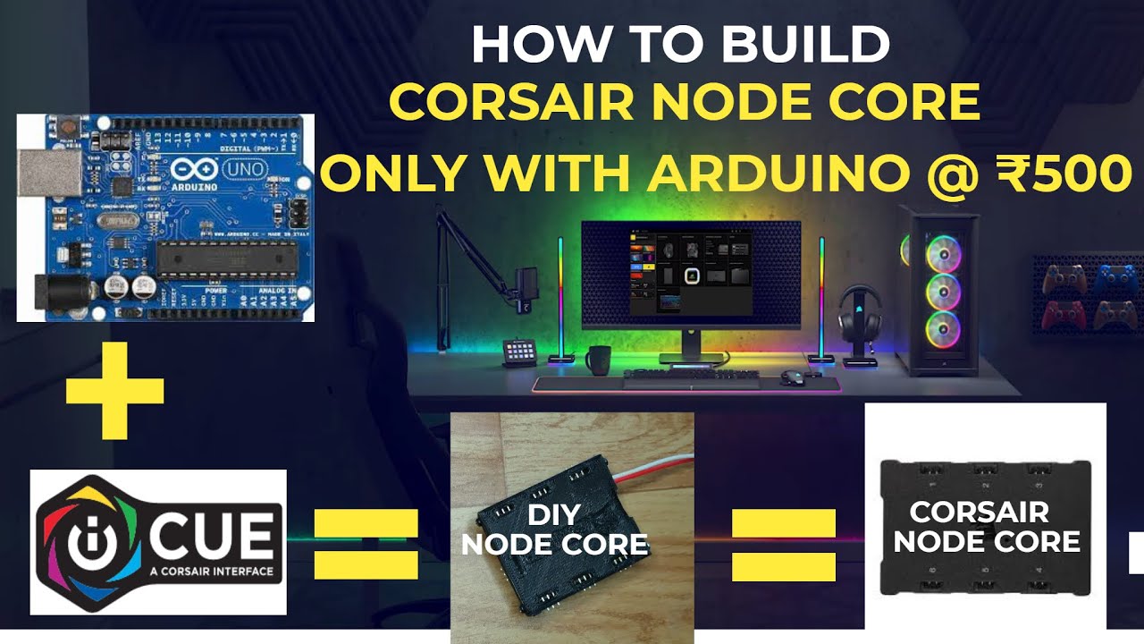 HOW TO BUILD CORSAIR NODE CORE WITH ARDUINO