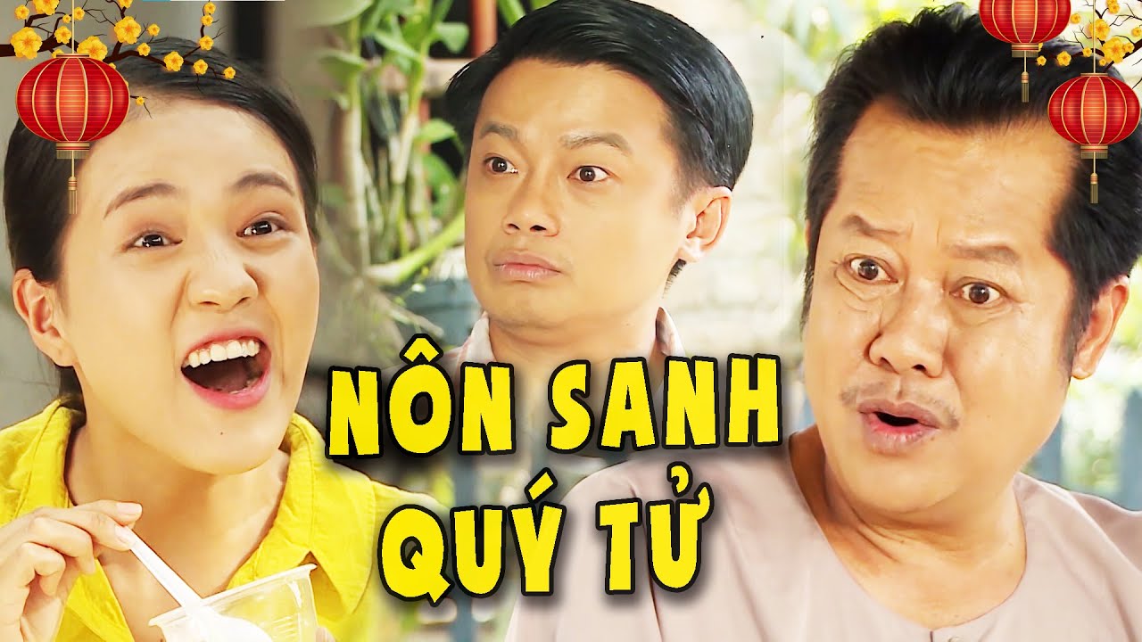 PHIM HÀI TẾT 2024 - NÔN SANH QUÝ TỬ - Phim Việt Nam Hay Năm 2024 Mới Nhất 💖 Phim Hai Lúa Miền Tây