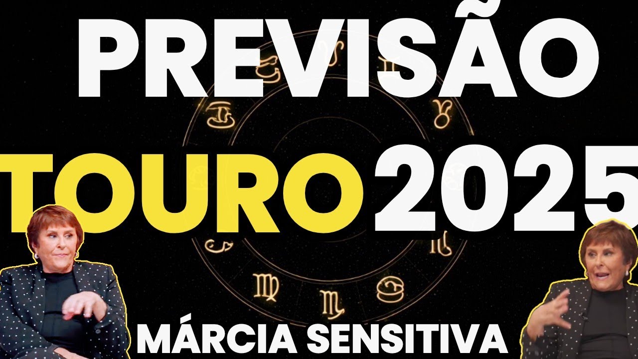 🔷TOURO 2025/PREVIS&Atilde;O #marciasensitiva /CORTE CANAL @PODDELASoficial #touro