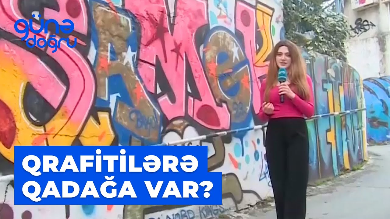 Günə doğru | Qrafiti rəsmlərə qadağa var?