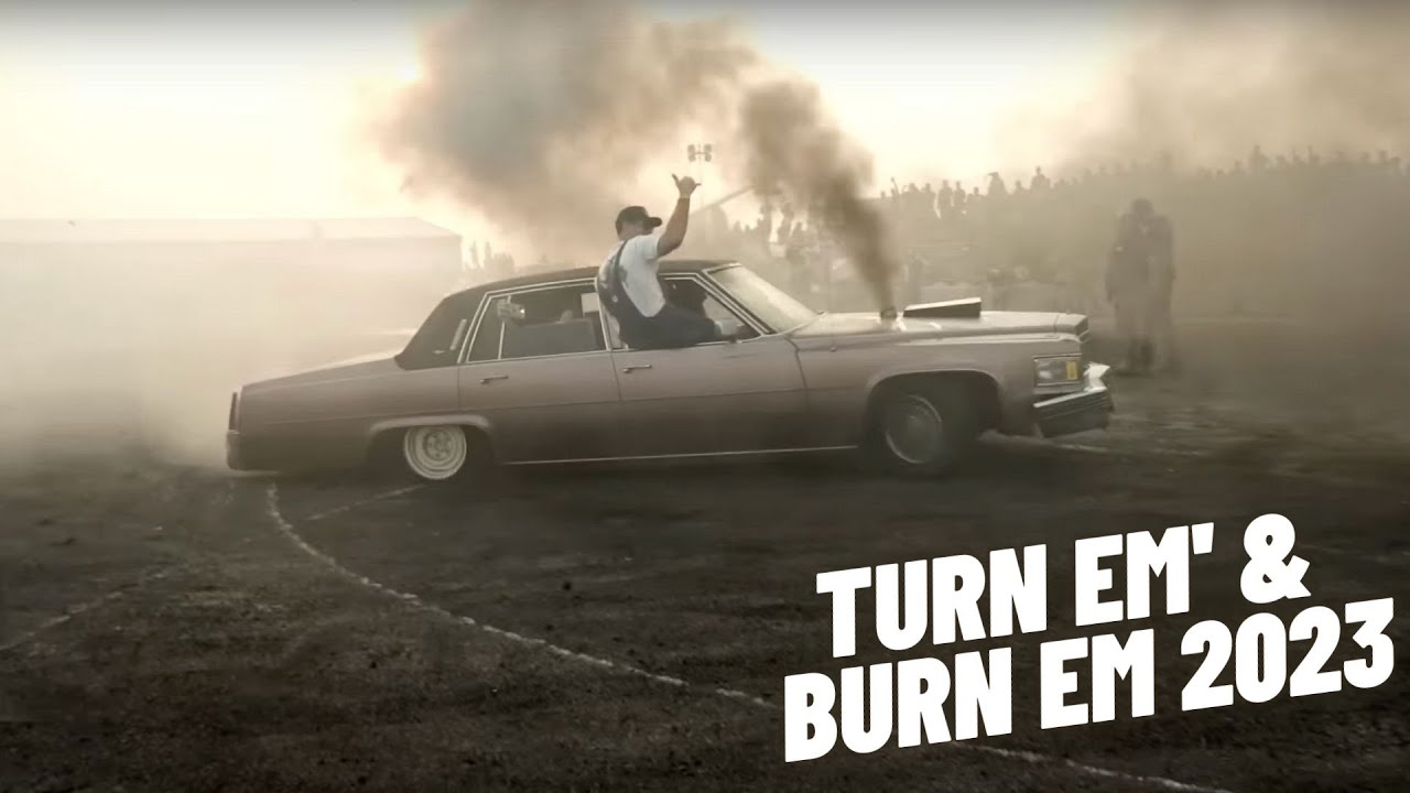 TURN EM' & BURN EM' 2023!