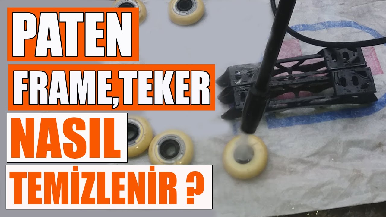 Paten frame ve paten tekerleği nasıl temizlenir ?