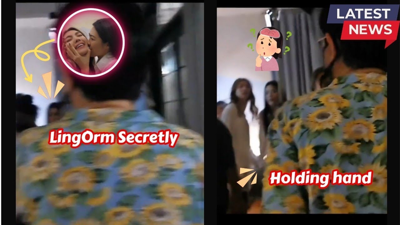 LingOrm || The Secret Relationship Between Ling and Orm