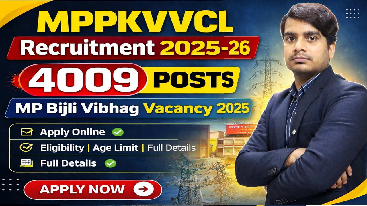 MPPKVVCL Recruitment 2025-26 💥 4009 Posts | MP Bijli Vibhag Vacancy 2025 | Apply Online Full Details