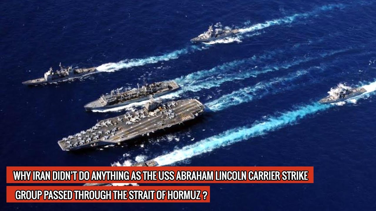USS ABRAHAM LINCOLN CARRIER STRIKE GROUP PASSED THROUGH  STRAIT OF HORMUZ UNCHALLENGED !