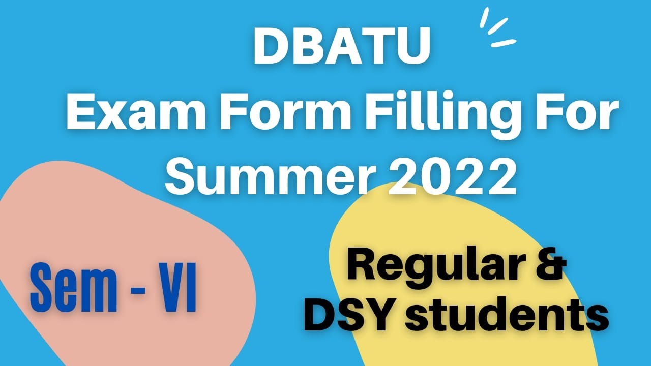 DBATU: B.Pharmacy, Semester VI Exam form Filling For Summer 2022.