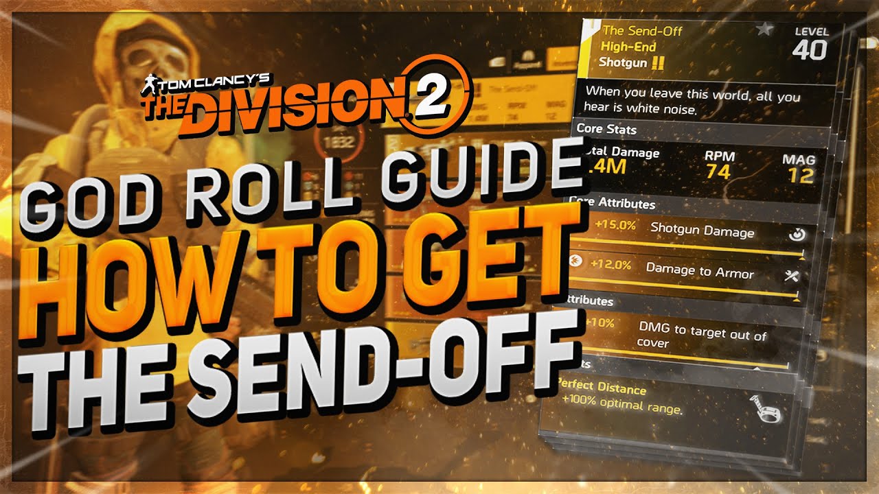 *GOD ROLL GUIDE* The Division 2 - How to get The Send-Off (Named Shotgun)